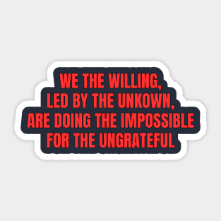 We The Willing... Sticker